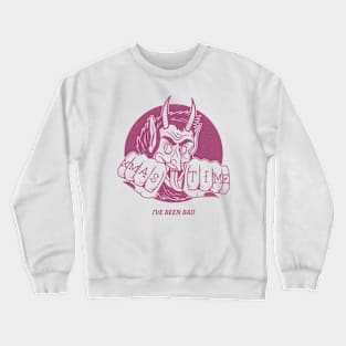 Xmas Time: I've been bad Crewneck Sweatshirt